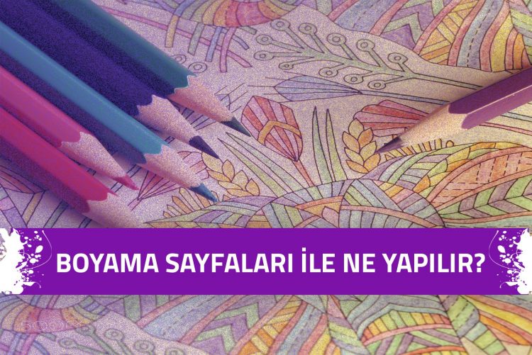 Boyama Sayfaları ile Ne Yapılır? 1 boyama-sayfalari-ile-ne-yapilir